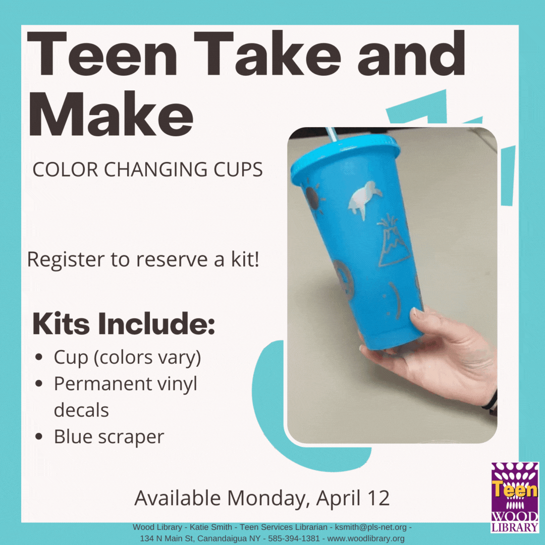 Teen Take and Make, color changing cups, register to reserve a kit. Kits include: Color changing cup (color varies), vinyl decal sheet, blue scraper. Image of blue tumbler with gray decals on it. Kits available on April 12.