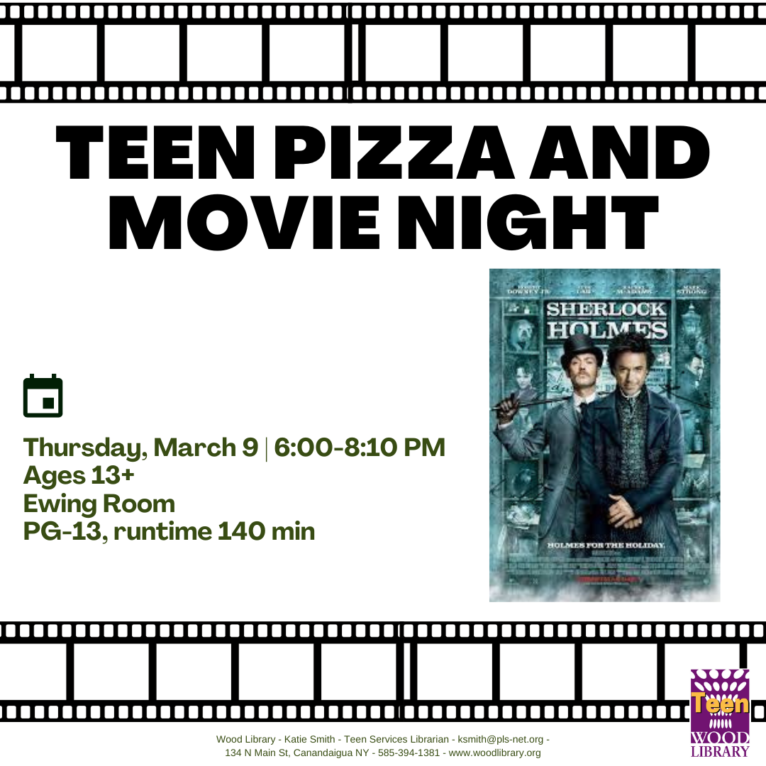 Teen pizza and movie night with movie poster of Sherlock Holmes on Thursday, March 9 at 6:00 PM