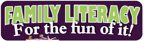 Family literacy for the fun of it banner with reader at the bottom