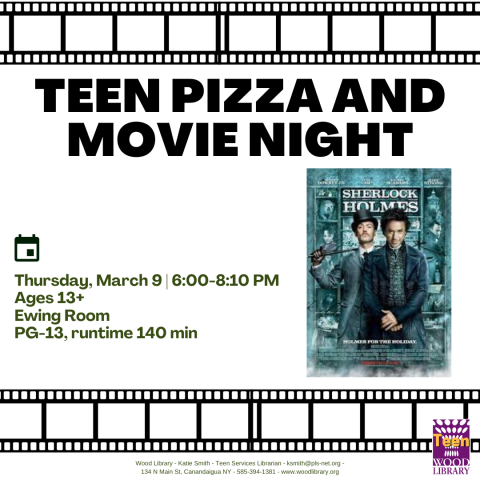 Teen pizza and movie night with movie poster of Sherlock Holmes on Thursday, March 9 at 6:00 PM