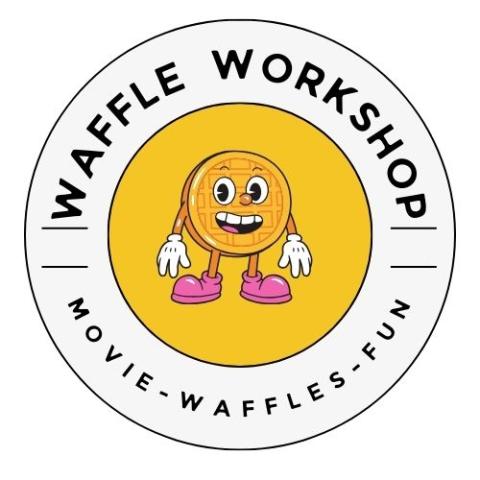 waffles workshop with a smiling waffle in the center, text says movie, waffles, and fun on the bottom